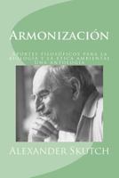 Armonizacin: Aportes filosficos para la biologa y la tica ambiental: una antologa 1499119224 Book Cover