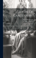 Belles Of Canterbury: A Chaucer Tale Out Of School, A Play In One Act For Eleven Girls 1020544163 Book Cover