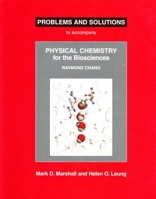 Problems And Solutions: To Accompany Raymond Chang Physical Chemistry For The Biosciences 1891389394 Book Cover