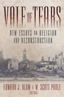 Vale of Tears: New Essays on Religion And Reconstruction 0865549877 Book Cover