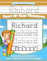 Richard Letter Tracing for Kids Trace My Name Workbook : Tracing Books for Kids Ages 3 - 5 Pre-K and Kindergarten Practice Workbook 1984142054 Book Cover