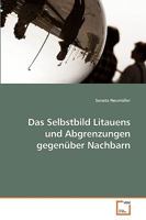 Das Selbstbild Litauens und Abgrenzungen gegenüber Nachbarn 3639231155 Book Cover