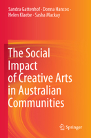 The Social Impact of Creative Arts in Australian Communities 9811673594 Book Cover