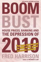 Boom Bust: House Prices, Banking and the Depression of 2010 0856832545 Book Cover