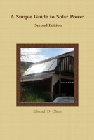 A Simple Guide to Solar Power - Second Edition 1329692640 Book Cover