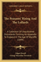 The Peasants' Rising and the Lollards: A Collection of Unpublished Documents Forming an Appendix to 'England in the Age of Wycliffe' 1014995450 Book Cover