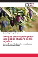 Hongos entomopatogenos asociados al �caro de las agallas 6202255595 Book Cover