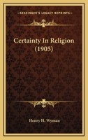 Certainty in Religion 1164004085 Book Cover