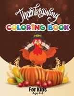 thanksgiving coloring book for kids age 4-8: Funny and easy turkey coloring pages for children, A Collection of Fun and Easy Thanksgiving Coloring ... Great Thanksgiving Gift for Kids, B08LJQ9VRR Book Cover