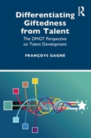 Differentiating Giftedness from Talent: The DMGT Perspective on Talent Development 0367540673 Book Cover