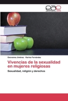 Vivencias de la sexualidad en mujeres religiosas 6200404895 Book Cover