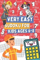 Very Easy Sudoku for Kids Ages 6-8: 200 Sudoku Puzzles for Clever Boy and Girls Who Love Math Games, Gift Idea for Clever Children B08S2Y1FF5 Book Cover