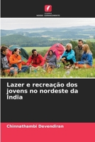 Lazer e recreação dos jovens no nordeste da Índia (Portuguese Edition) 6209395546 Book Cover