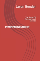 INTRAPRENEURSHIP: The Secret Of Entrepreneural Success B0CQTNP85W Book Cover