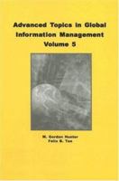 Advanced Topics in Global Information Management (Advances in Global Information Management Series) (Advanced Topics in Global Information Management (Paperpaper)) 1591409233 Book Cover