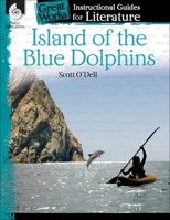 Island of the Blue Dolphins: An Instructional Guide for Literature: An Instructional Guide for Literature 1425889816 Book Cover