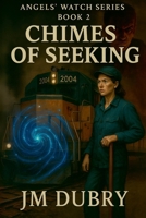 Angels' Watch Book 2: Chimes of Seeking B0F7H5FMKR Book Cover