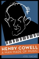 Henry Cowell: A Biography 0190227923 Book Cover