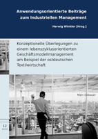 Konzeptionelle Ãœberlegungen zu einem lebenszyklusorientierten Geschäftsmodellmanagement am Beispiel der ostdeutschen Textilwirtschaft 3832551484 Book Cover