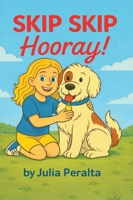 SKIP SKIP Hooray! : A SKIP Series Book 1969705205 Book Cover
