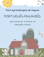 Fácil aprendizagem de línguas Português-Finlandês para praticar a leitura na educação infantil: Prática de compreensão de leitura crianças - Preparaçã B0CQ8Q3KS9 Book Cover