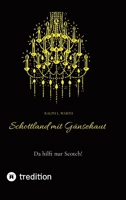 Schottland mit Gänsehaut: Da hilft nur Scotch! (German Edition) 3384607813 Book Cover