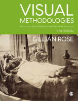 Visual Methodologies: An Introduction to Researching with Visual Materials 1473948908 Book Cover