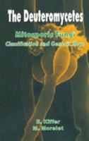 The Deuteromycetes - Mitosporic Fungi: Classification and Generic Keys 1578080681 Book Cover