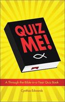 Quiz Me!: A Through-The-Bible-In-A-Year Quiz Book 1615664645 Book Cover
