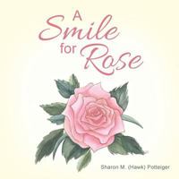 A Smile for Rose 1512797022 Book Cover