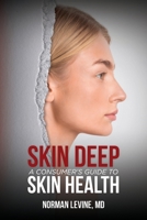 Skin Deep: A Consumer's Guide to Skin Health B0F5F6HQBH Book Cover