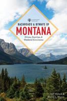 Backroads & Byways of Montana: Drives, Day Trips & Weekend Excursions (Backroads & Byways) 0881508993 Book Cover