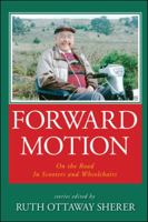 Forward Motion: On the Road In Scooters and Wheelchairs 1425114989 Book Cover