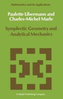 Symplectic Geometry and Analytical Mechanics (Mathematics and Its Applications) 9027724385 Book Cover