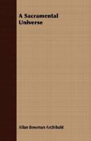 A Sacramental Universe 1406768251 Book Cover