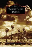 Twentynine Palms (Images of America: California) 0738531499 Book Cover