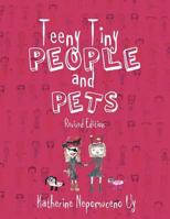 Teeny Tiny People and Pets 1469157101 Book Cover