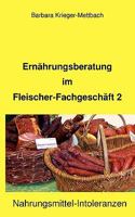 Ernährungsberatung im Fleischer-Fachgeschäft 2: Nahrungsmittel-Intoleranzen 3833491434 Book Cover