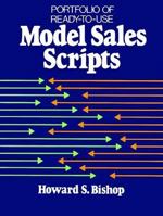 Portfolio of Ready-To-Use Model Sales Scripts 0136860311 Book Cover