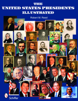 The United States Presidents Illustrated 0764332805 Book Cover