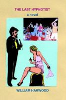 The Last Hypnotist: A Novel 1425916635 Book Cover