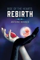 Rise of the Hearts: Rebirth 1543955606 Book Cover