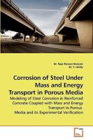 Corrosion of Steel Under Mass and Energy Transport in Porous Media 3639241894 Book Cover