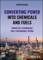 Converting Power into Chemicals and Fuels: Power-to-X Technology for a Sustainable Future 1394184298 Book Cover