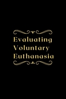 Evaluating Voluntary Euthanasia 5588617630 Book Cover