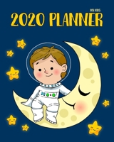 2020 Planner For Kids: 2020 Calendar Weekly And Monthly Planners For Kids : Academic Appointment Agenda Schedule Organizer Logbook And Gratitude Book ... Calendar Planner Journal For Boys And Girls) 1696911370 Book Cover