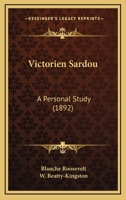 Victorien Sardou: A Personal Study 116719702X Book Cover