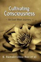 Cultivating Consciousness: An East-West Journey 8124607176 Book Cover