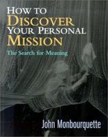 How to Discover Your Personal Mission (Contemporary Pastoral and Spiritual Books) 1585951668 Book Cover