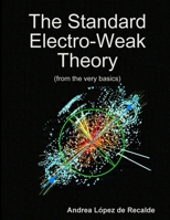 The Standard Electro-Weak Theory 131239045X Book Cover